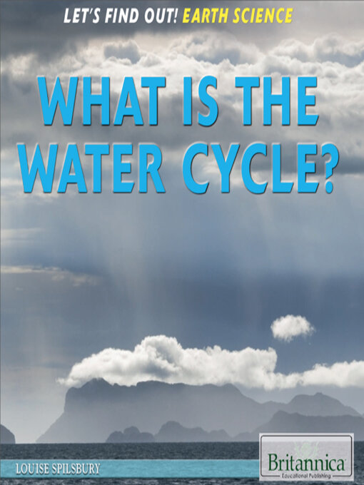 Hope Killcoyne创作的What Is the Water Cycle?作品的详细信息 - 可供借阅
